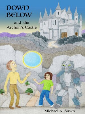cover image of Down Below and the Archon's Castle